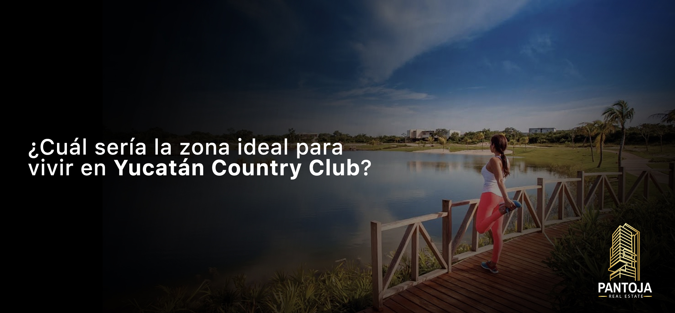 Lee más sobre el artículo ¿Cuál sería la zona ideal para vivir en Yucatán Country Club?